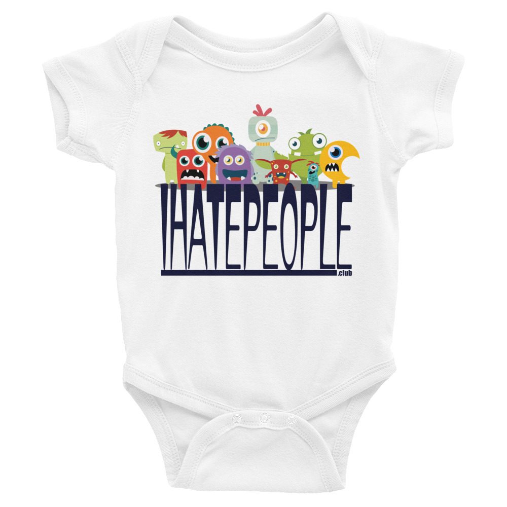 I Hate People Monsters Infant Body Suit