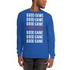 Good Game I Hate You Long Sleeve Shirt