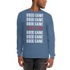 Good Game I Hate You Long Sleeve Shirt