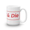 Eat Shit & Die Coffee Mug