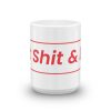 Eat Shit & Die Coffee Mug