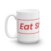 Eat Shit & Die Coffee Mug