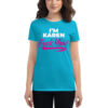 I'm Karen F U - Women's short sleeve t-shirt - Image 9