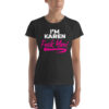 I'm Karen F U - Women's short sleeve t-shirt - Image 2