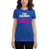 I'm Karen F U - Women's short sleeve t-shirt - Image 8
