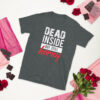Dead Inside - Short-Sleeve Unisex T-Shirt - Image 6