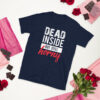 Dead Inside - Short-Sleeve Unisex T-Shirt - Image 4